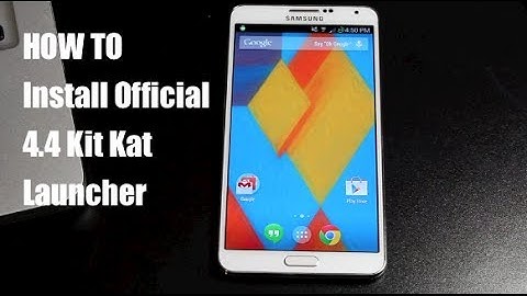 How To Install Official 4.4 Kit Kat Launcher On Any Android Device 4.1+