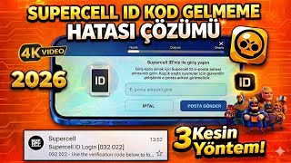 SUPERCELL ID DOĞRULAMA KODU GELMİYOR HATASI ÇÖZÜMÜ 2026 (BRAWL STARS)
