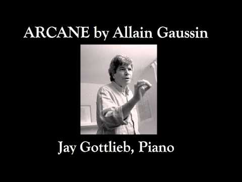 Jay Gottlieb plays Arcane by Allain Gaussin