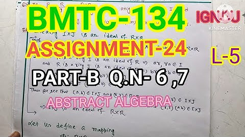 ASSIGNMENTS 2024|BMTC-134|ABSTRACT ALGEBRA|SOLUTION| MATH SOLUTIONS for all| Q.N-6,7
