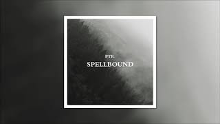 Ptr. - Spellbound
