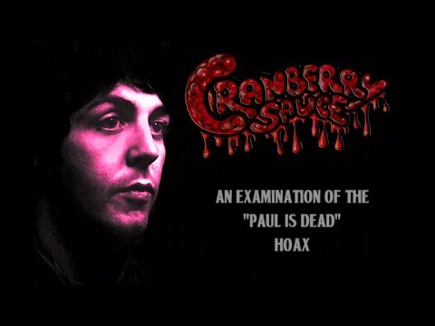 CRANBERRY SAUCE: AN EXAMINATION OF THE PAUL IS DEAD HOAX (2020 Remaster)