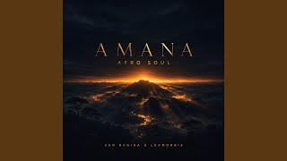 Amana (Afro Soul) - LexMorris, Sam Bagira