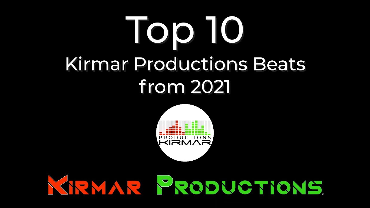 TOP 10 Kirmar Productions Beats from 2021