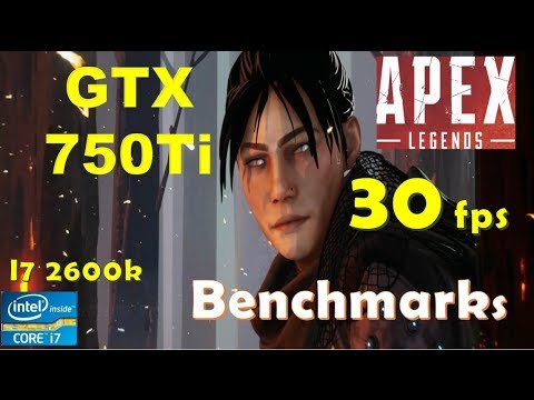 Apex Legends Gtx 750ti 30 Fps Locked Gameplay Benchmarks Youtube