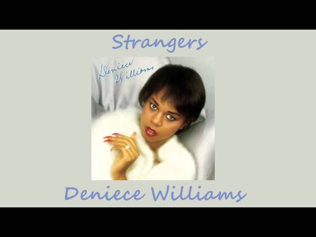 Deniece Williams - Strangers