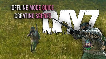 DayZ How to Create Cinematics in Offline mode!