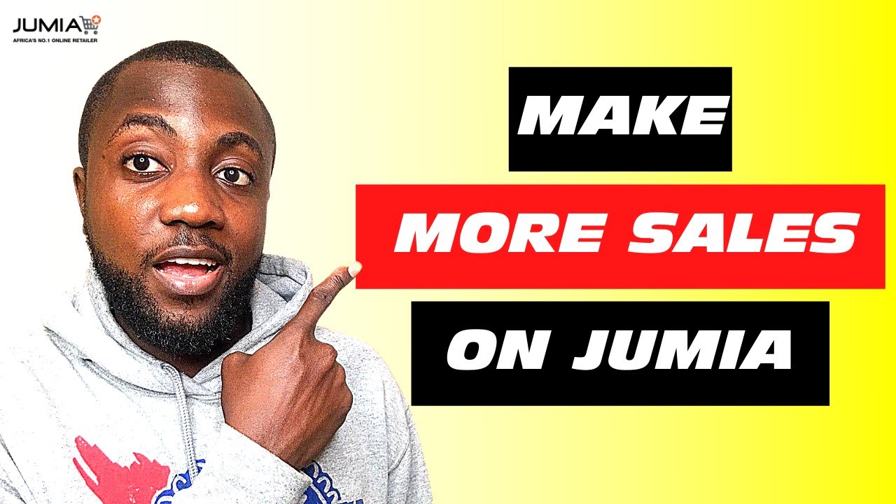 How To Increase Your Sales On Jumia Sell More Products Online With