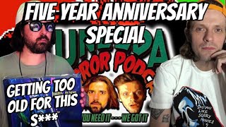 The Uneeda Horror Podcast Five Year Anniversary Special! | Old But Not Folded! (YET)