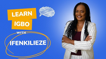 Welcome to IFENKILIEZE! | Learn Igbo Language & Discover Igbo Culture