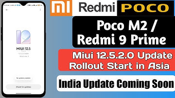 Redmi 9 Prime & Poco M2 Miui 12.5 Enhanced Update Rollout Start in Asia | India Update Released Time