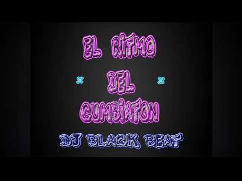 ⁣El Ritmo Del Cumbiaton Dj Black Beat