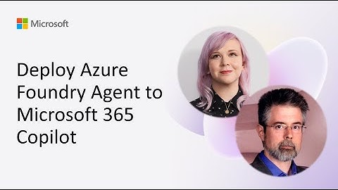 Deploy Azure Foundry Agent to Microsoft 365 Copilot