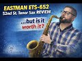 Eastman ETS-652 “52nd St.” Tenor Saxophone (Unlacquered) | In-Depth Review with MikeySax