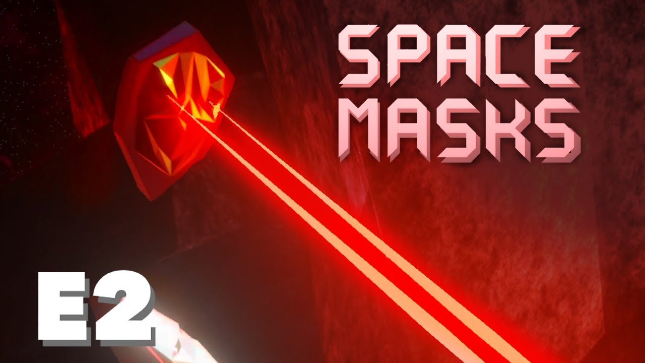 Space Masks - Episode 2