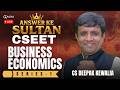 CSEET Business Economics 🔥 Answer Ke Sultan Series - 1 | By CS Deepak Kewalia