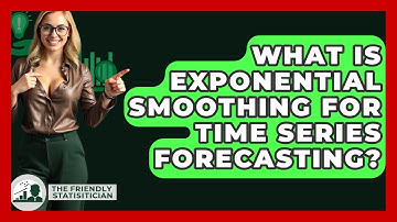 What Is Exponential Smoothing For Time Series Forecasting? - The Friendly Statistician