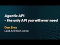 Apidays Helsinki North 2025 Agentic API The Only API You Will Ever Need By Dan Erez Apidays Helsinki North 2025 Agentic API The Only API You Will Ever Need By Dan Erez