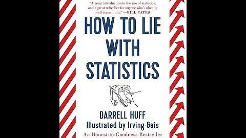 "How to Lie with Statistics" By Darrell Huff