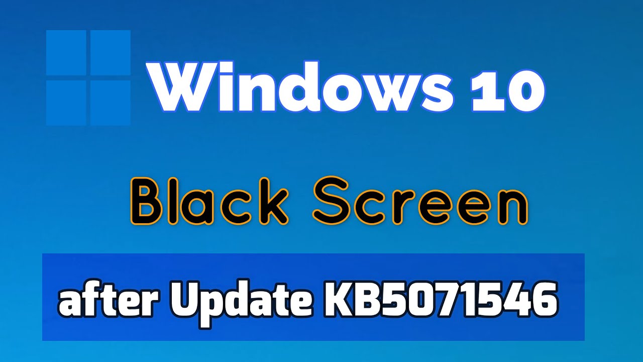 How to fix Windows 10 Black Screen after Update KB5071546 - YouTube