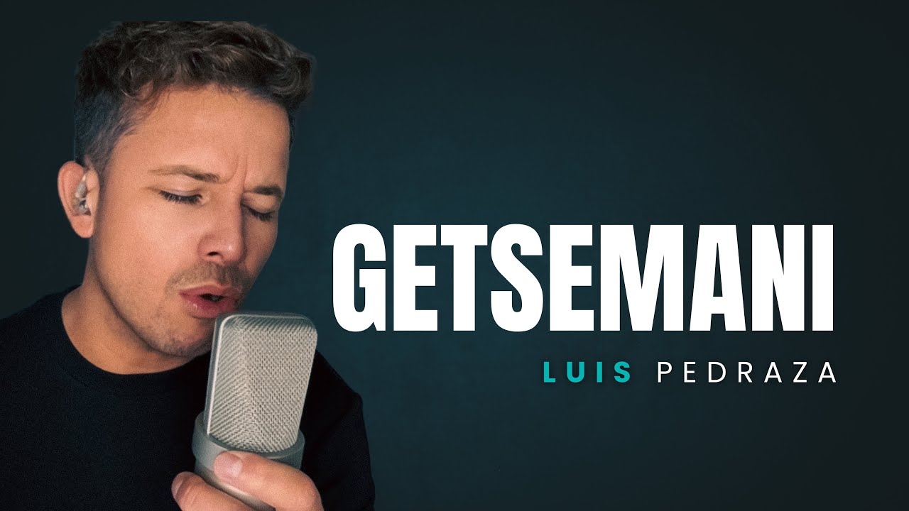 Luis Pedraza - Getsemani (Cover)