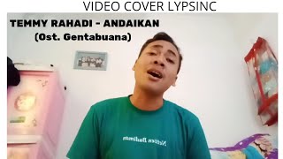 TEMMY RAHADI - ANDAIKAN (GENTABUANA) LYPSINC VIDEO COVER