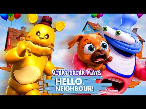 Binky Drinky Plays: Hello Neighbor FAST Fredbear MOD (MAP: ONLY UP)
