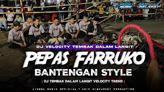 DJ • PEPAS FARRUKO • VELOCITY TEMBAK DALAM • LINGGA MUSIC • ARIF DISCJOKEY PRODUCTION •