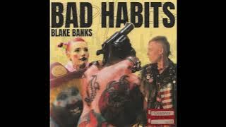Blake Banks - Bad Habits (Official Audio)