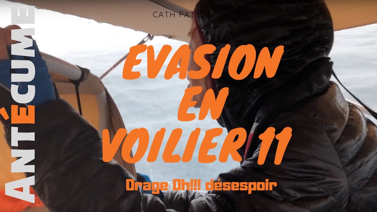 L'évasion en voilier - Orage oh désespoir : Partie 11
