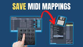 How To Save MIDI Mappings In Ableton Live