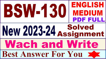 BSW 130 solved assignment 2023-24 in English / bsw 130 solved assignment 2024 / ignou bsw 130 2024