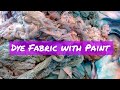 How to dye fabric with acrylic paint cheap  easy