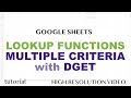 Lookup with Multiple Criteria - VLOOKUP, MATCH solved with DGET - Google Sheets