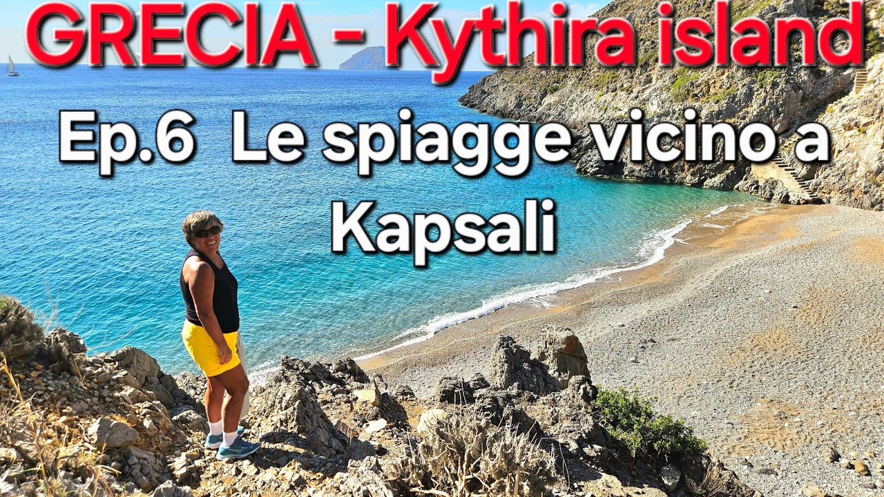 Ep.6 Le spiagge vicino a Kapsali GRECIA Peloponneso e Kythira Island