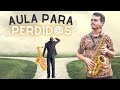 Sax alto, aula para iniciantes PERDIDOS!