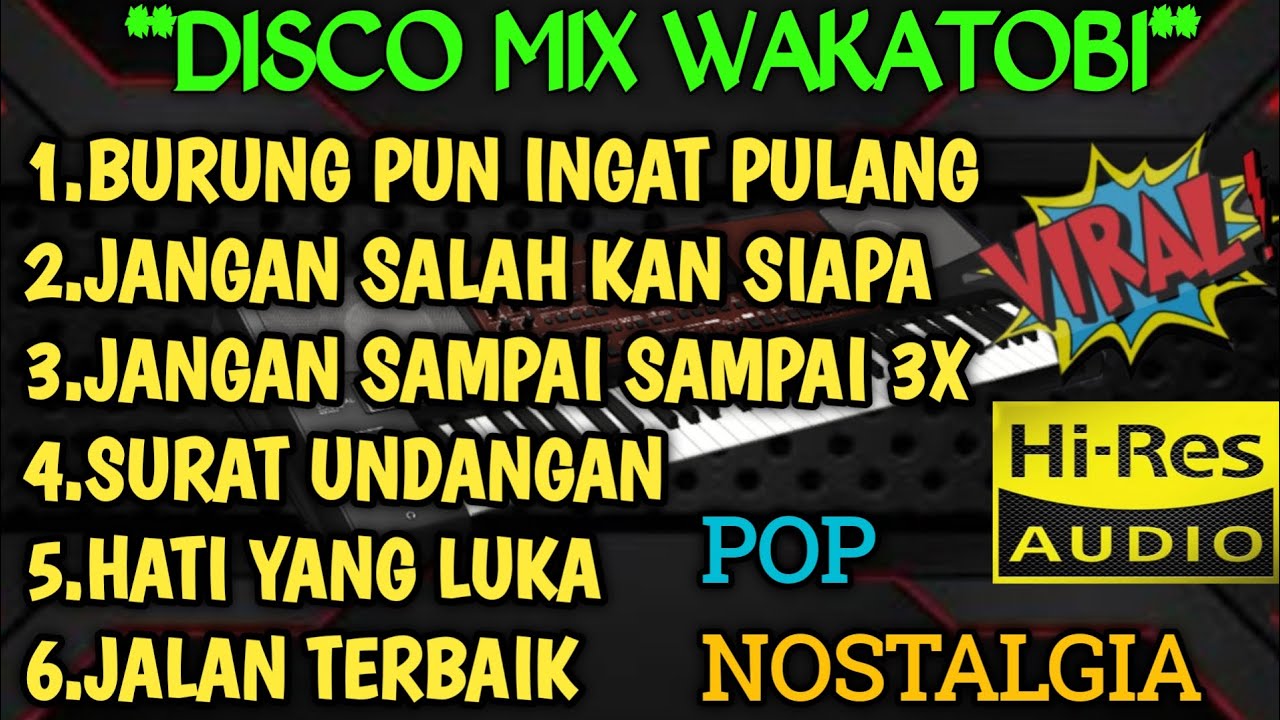 DISCO MIX WAKATOBI VIRAL POP NOSTALGIA COCOK UNTUK TEMAN AKTIVITAS