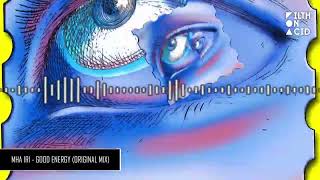 Mha Iri - Good Energy (Original Mix) Resimi