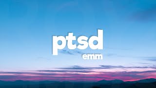 EMM - PTSD (Lyrics) [7clouds Release]