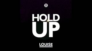 Louise - Hold Up (Official Audio)