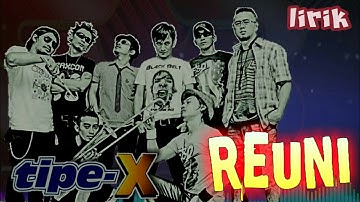 Tipe-X - Reuni (vidio lirik)
