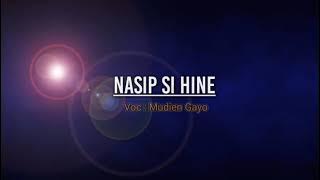 NASIP SI HINE_MUDIEN GAYO