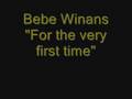 Bebe Winans - For the very first time