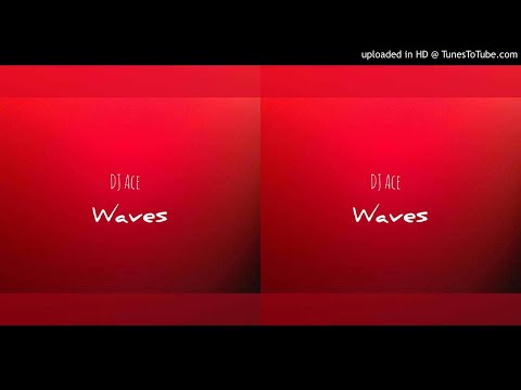 Dj Ace - Waves (Nostalgic Mix)
