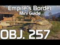 Obj. 257 and Empire's Border mini-guide