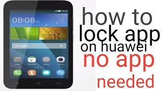 Lock app on HUAWEI screenshot 1