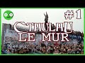 Lappel de cthulhu  le mur ep1