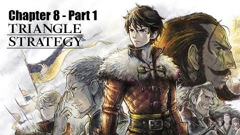 Triangle Strategy - Chapter 8 Part 1 - The Weather Vane