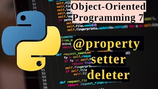 Famous Python OOP Series - @property | Setter | Deleter - Lesson 7 Net Worth
