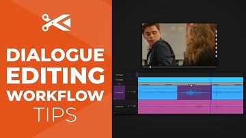 Dialogue Editing Tips & Tricks